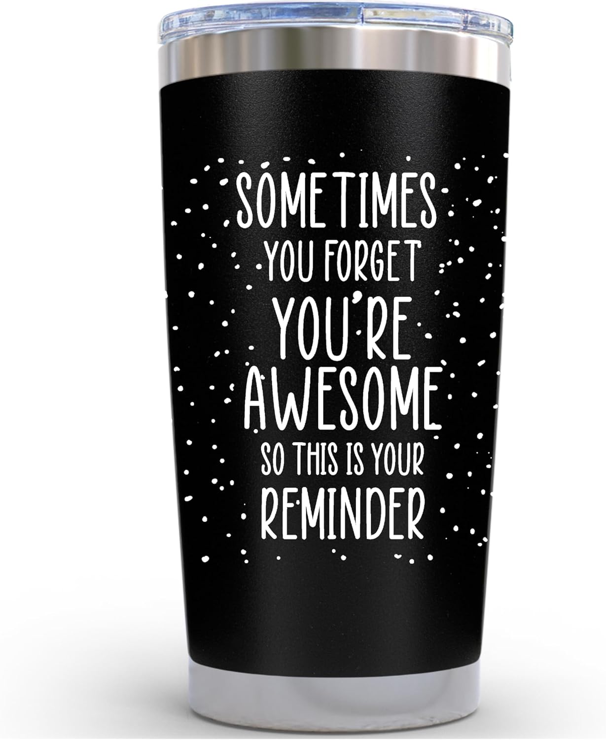 Inspirational Tumbler: You're Awesome!